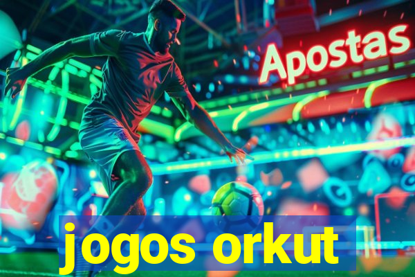 jogos orkut